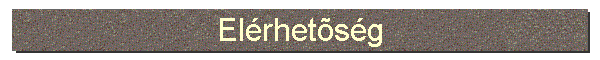 El�rhet�s�g