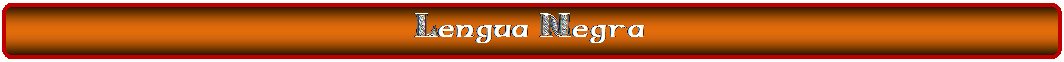 Rect�ngulo redondeado: Lengua Negra