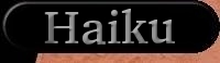 Haiku