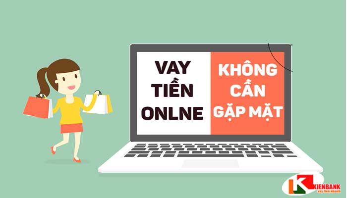 Vay tiền online không cần gặp mặt