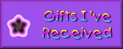Gifts I've Received
