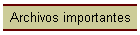 Archivos importantes