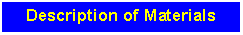 Text Box: Description of Materials