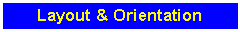 Text Box: Layout & Orientation