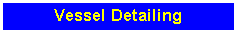 Text Box: Vessel Detailing