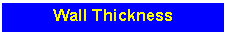 Text Box: Wall Thickness