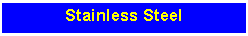 Text Box: Stainless Steel