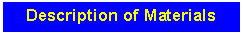 Text Box: Description of Materials