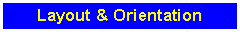 Text Box: Layout & Orientation