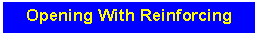 Text Box: Opening With Reinforcing