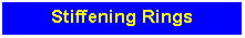 Text Box: Stiffening Rings