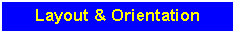 Text Box: Layout & Orientation