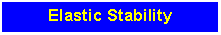 Text Box: Elastic Stability