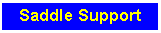 Text Box: Saddle Support