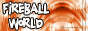 Fireball World
