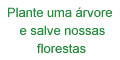 Ajude a plantar &aacute;rvores nas florestas brasileiras!