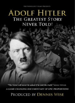 poster Adolf Hitler: The Greatest Story Never Told
          (2013)
        