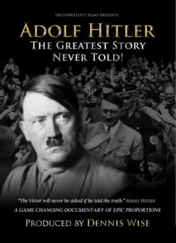 poster Adolf Hitler: The Greatest Story Never Told