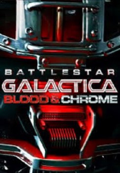 poster Battlestar Galactica: Blood & Chrome
          (2012)
        