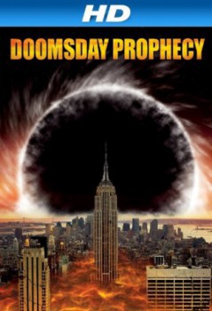 poster Doomsday Prophecy
        &nbsp;&nbsp;(2011)
        