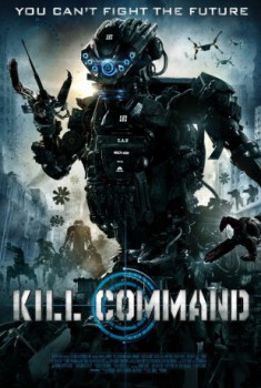 poster Kill Command
        &nbsp;&nbsp;(2016)
        