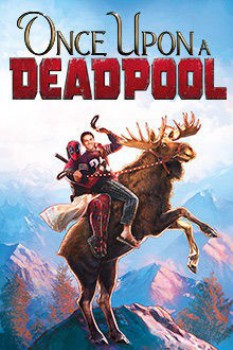 poster Once Upon A Deadpool