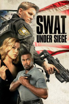 poster S W A T  Under Siege
          (2017)
        