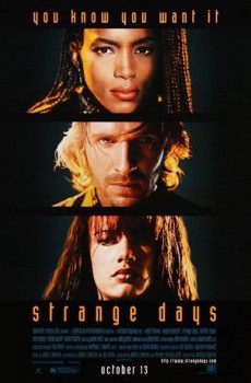 poster Strange Days
        &nbsp;&nbsp;(1995)
        