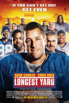 poster The Longest Yard
        &nbsp;&nbsp;(2005)
        