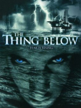 poster The Thing Below
        &nbsp;&nbsp;(2004)
        