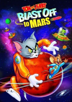 poster Tom an Jerry Blast off to Mars!