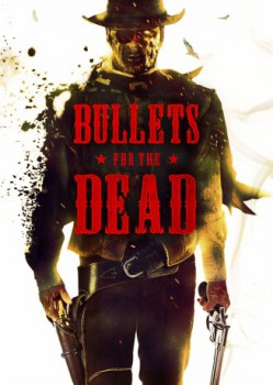poster Bullets For The Dead