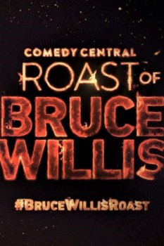 poster Comedy Central Roast of Bruce Willis