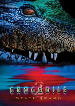 poster Crocodile 2: Death Swamp
          (2002)
        