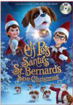 poster Elf Pets: Santa's St. Bernards Save Christmas