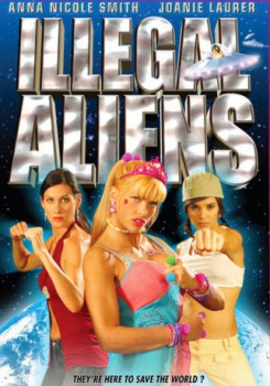 poster Illegal Aliens
        &nbsp;&nbsp;(2007)
        