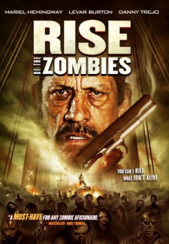 poster Rise of the Zombies
        &nbsp;&nbsp;(2012)
        