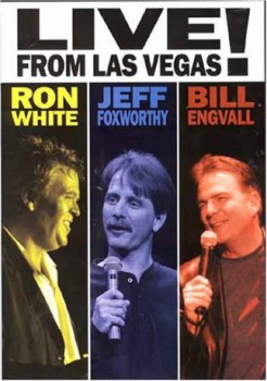 poster Ron White, Jeff Foxworthy & Bill Engvall: Live from Las Vegas!
