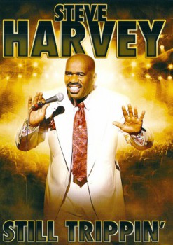 poster Steve Harvey: Still Trippin'
        &nbsp;&nbsp;(2008)
        