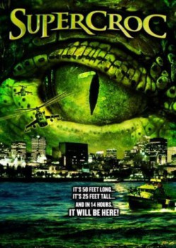 poster Supercroc
        &nbsp;&nbsp;(2007)
        