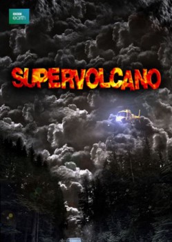 poster Supervolcano
        &nbsp;&nbsp;(2005)
        