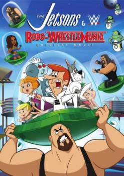 poster The Jetsons & WWE: Robo-WrestleMania!
        &nbsp;&nbsp;(2017)
        