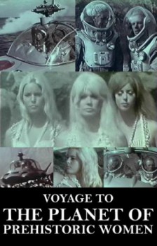 poster Voyage to the Planet of Prehistoric Women
          (1968)
        