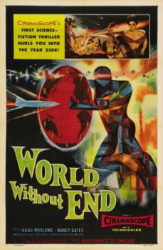 poster World Without End
        &nbsp;&nbsp;(1956)
        