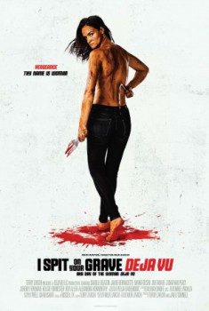 poster I Spit on Your Grave: Deja Vu
        &nbsp;&nbsp;(2019)
        