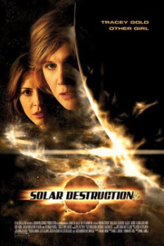 poster Solar Destruction
          (2008)
        
