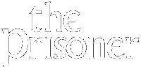[The Prisoner]