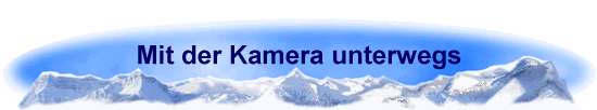 Mit der Kamera unterwegs