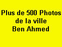 Les photos et le Plan du Ben Ahmed