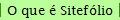 O que � Sitef�lio